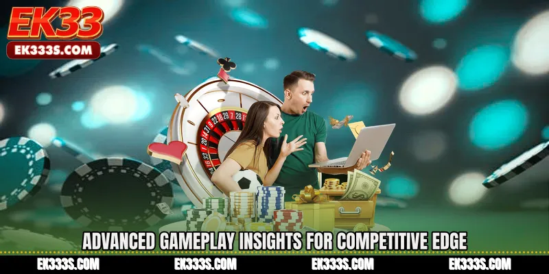 Advanced Gameplay Insights for Competitive Edge