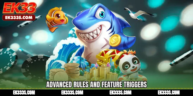 Advanced Rules and Feature Triggers