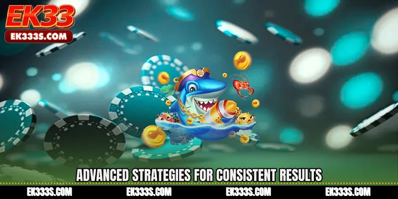 Advanced Strategies for Consistent Results