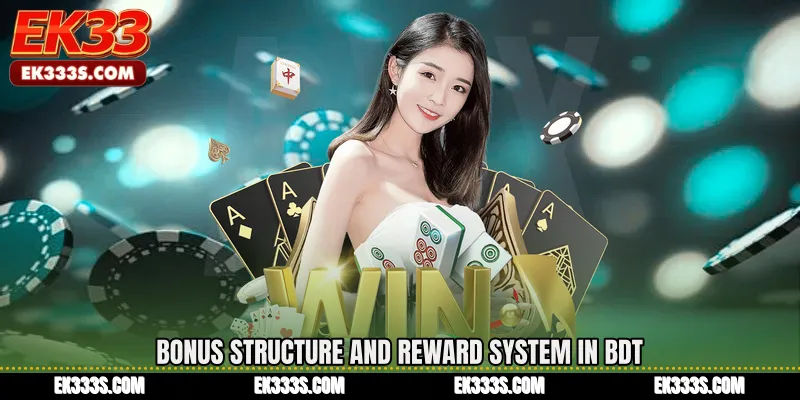 Bonus Structure and Reward System in BDT