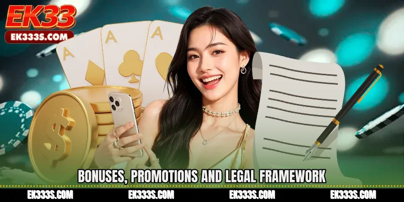Bonuses, Promotions and Legal Framework