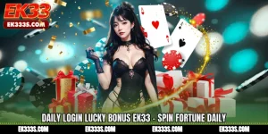 Daily Login Lucky Bonus ek333 - Spin Fortune Daily