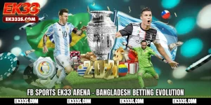 FB Sports ek333 Arena - Bangladesh Betting Evolution