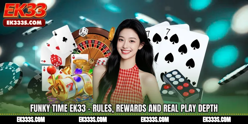 Funky Time ek333 - Rules, Rewards and Real Play Depth