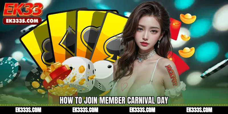 How to Join Member Carnival Day
