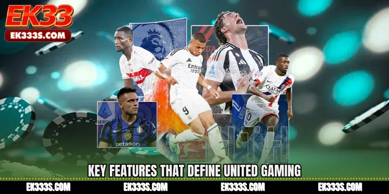 Key features that define United Gaming