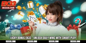 Lucky Bonus ek333 - Unlock Daily Wins with Smart Play