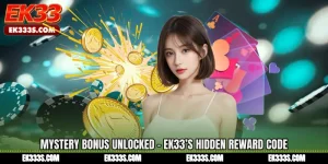Mystery Bonus Unlocked - ek333’s Hidden Reward Code
