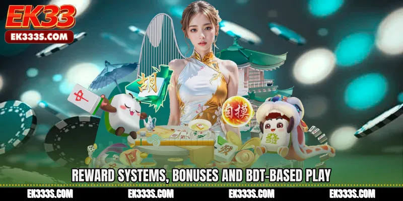 Reward Systems, Bonuses and BDT-Based Play