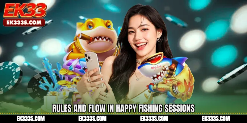 Rules and Flow in Happy Fishing Sessions