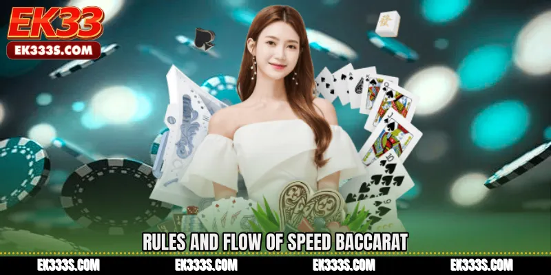 Rules and Flow of Speed Baccarat