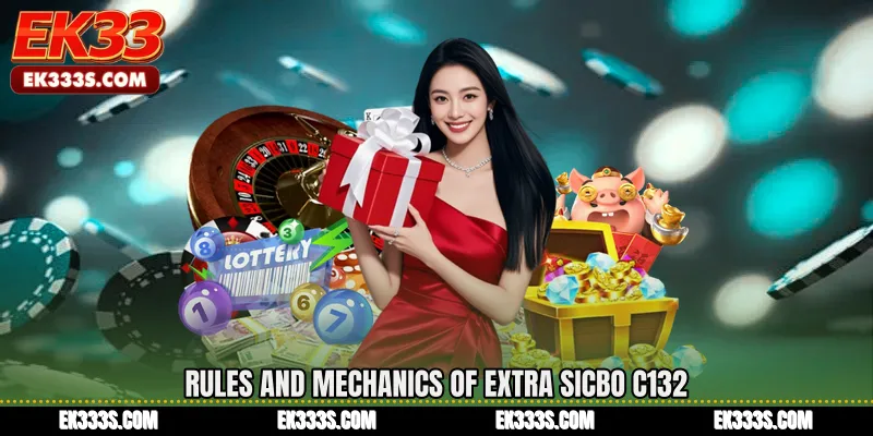 Rules and Mechanics of Extra Sicbo C132