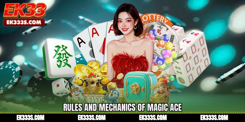 Rules and Mechanics of Magic Ace