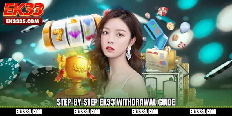 Step-by-Step EK33 Withdrawal Guide