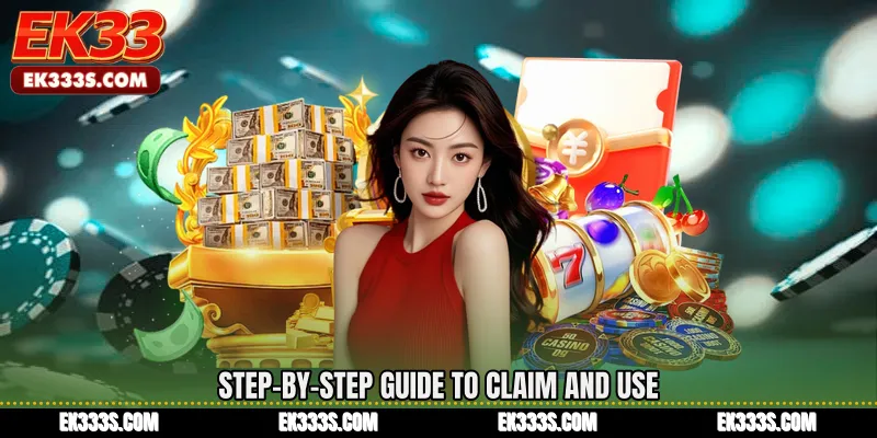 Step-by-Step Guide to Claim and Use