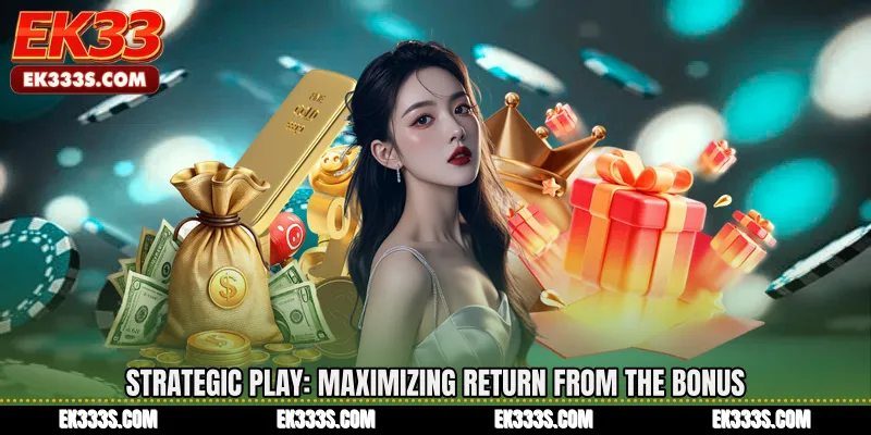 Strategic Play: Maximizing Return from the Bonus