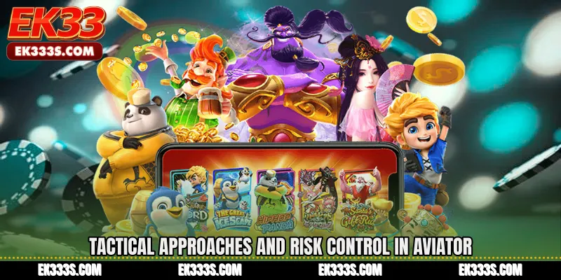 Tactical Approaches and Risk Control in Aviator