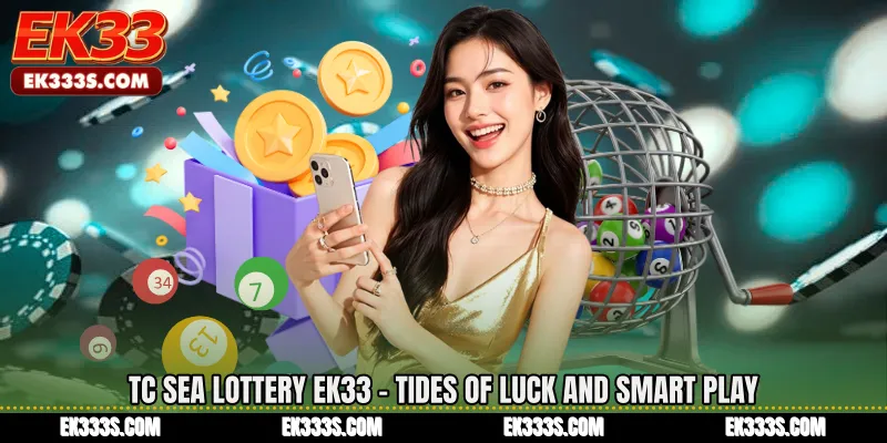TC Sea Lottery EK333 - Tides of Luck and Smart Play