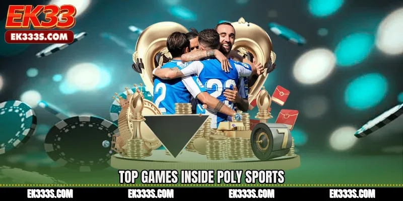 Top Games Inside Poly Sports