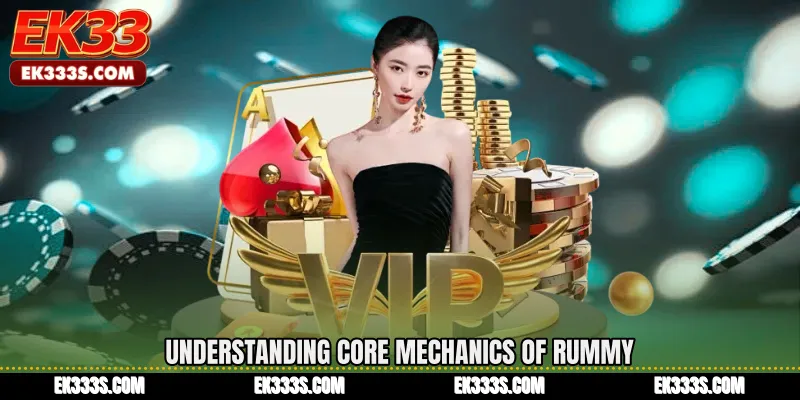 Understanding Core Mechanics of Rummy