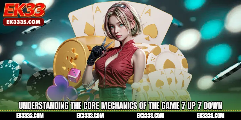 Understanding the Core Mechanics of the Game 7 Up 7 Down