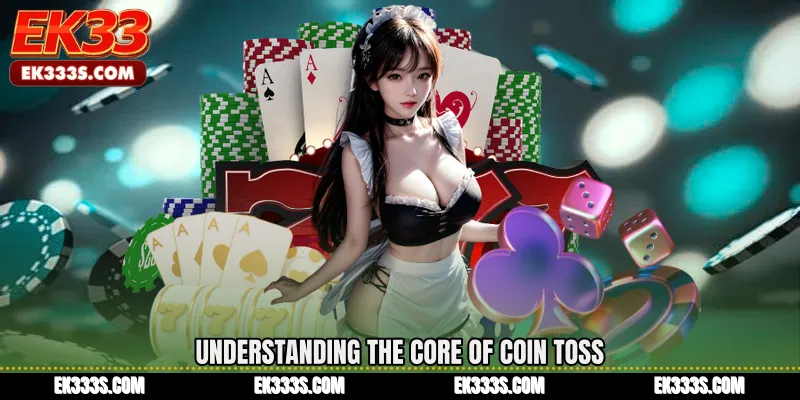 Understanding the Core of Coin Toss