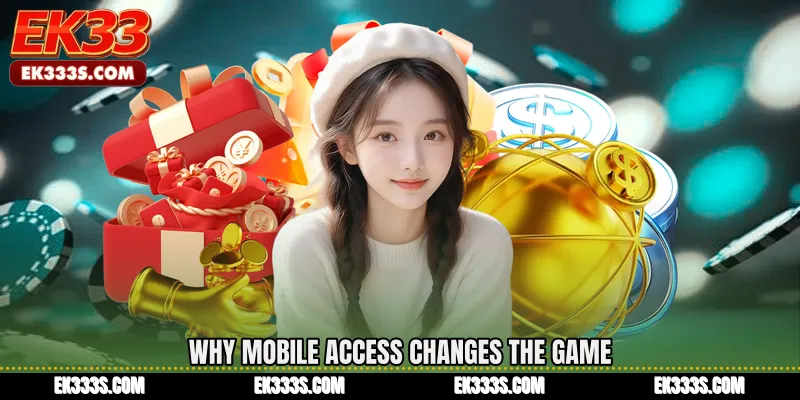Why Mobile Access Changes the Game